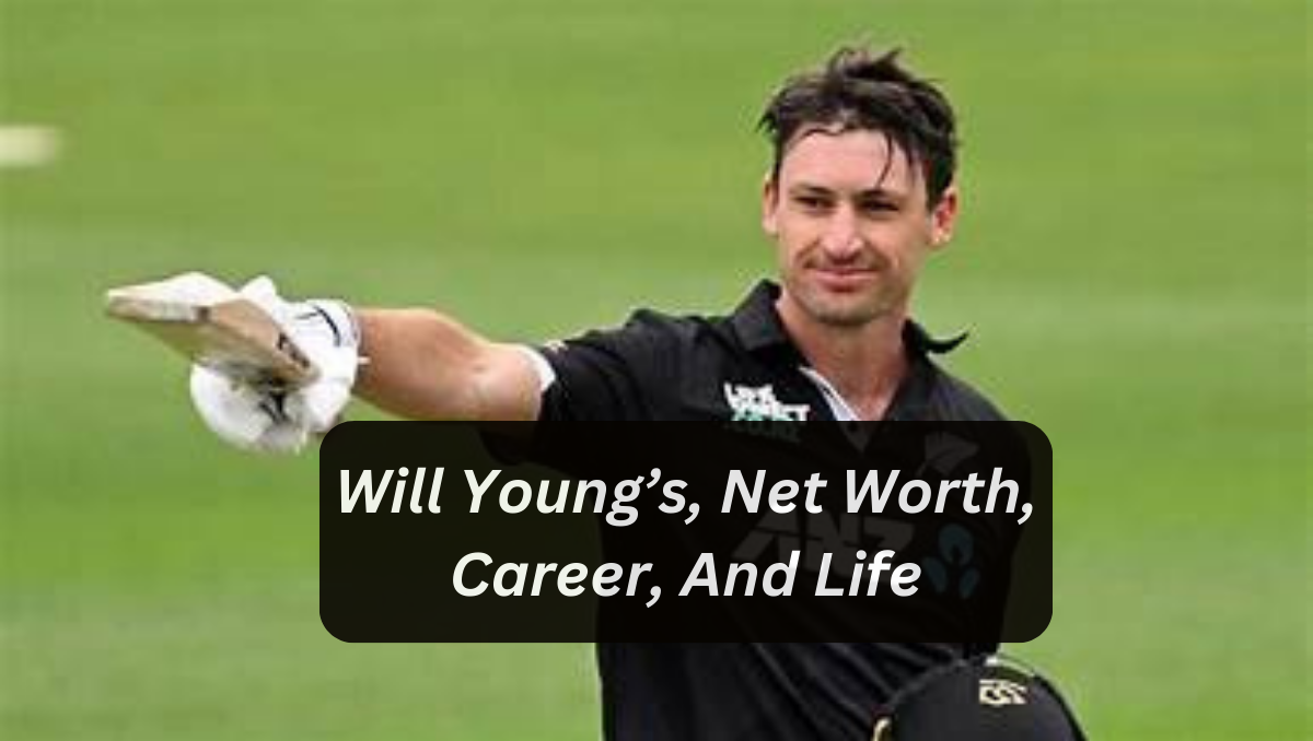 Will Young’s Astonishing Journey: From New Plymouth to International Cricket Stardom & Future IPL 2025 Dreams