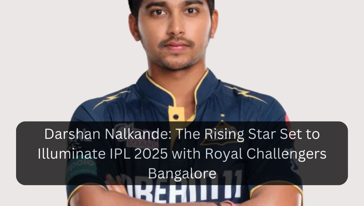 Darshan Nalkande: The Rising Star Set to Illuminate IPL 2025 with Royal Challengers Bangalore