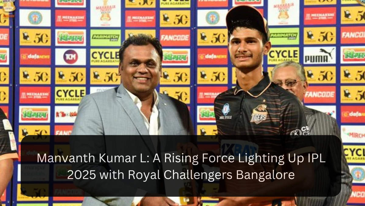 Manvanth Kumar L: A Rising Force Lighting Up IPL 2025 with Royal Challengers Bangalore